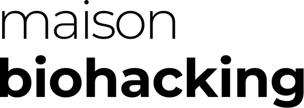 Maison Biohacking